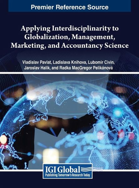 Applying Interdisciplinarity to Globalization, Management, Marketing, and Accountancy Science Applying Interdisciplinarity to Globalization, Management, Marketing, and Accountancy Science