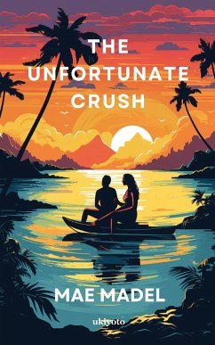 The Unfortunate Crush - Mae Madel