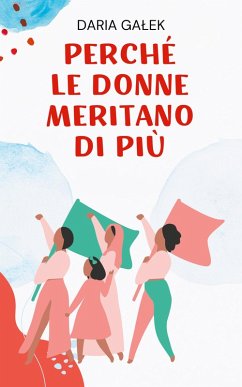 Perché le Donne Meritano di Più - Ga¿ek, Daria