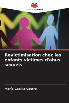 Revictimisation chez les enfants victimes d'abus sexuels - Castro, María Cecilia