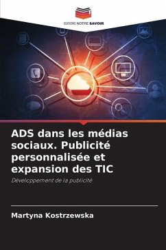 ADS dans les médias sociaux. Publicité personnalisée et expansion des TIC - Kostrzewska, Martyna