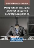 Perspectives on Digital Burnout in Second Language Acquisition