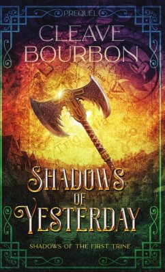 Shadows of Yesterday - Bourbon, Cleave