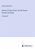 Norma; A Flower Scout, The Girl Scouts Country Life Series