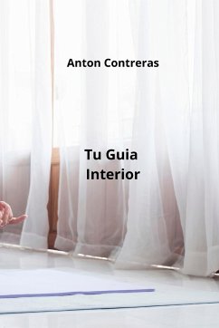 Tu Guia Interior - Contreras, Anton