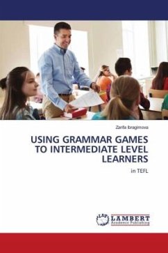 USING GRAMMAR GAMES TO INTERMEDIATE LEVEL LEARNERS