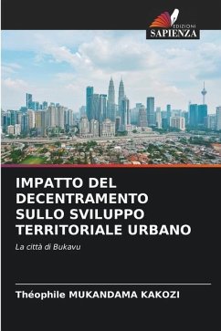 IMPATTO DEL DECENTRAMENTO SULLO SVILUPPO TERRITORIALE URBANO - MUKANDAMA KAKOZI, Théophile