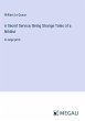 A Secret Service; Being Strange Tales... - Bild 1