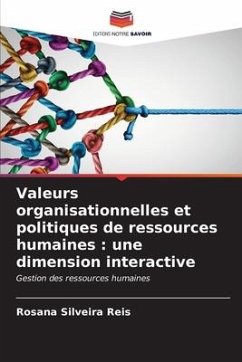 Valeurs organisationnelles et politiques de ressources humaines : une dimension interactive - Silveira Reis, Rosana