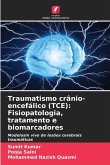 Traumatismo crânio-encefálico (TCE): Fisiopatologia, tratamento e biomarcadores