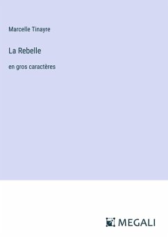 La Rebelle - Tinayre, Marcelle