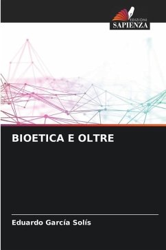 BIOETICA E OLTRE - Garcia Solís, Eduardo