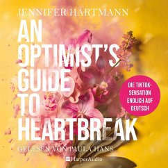 An Optimist's Guide to Heartbreak / Heartsong Duet Bd.1 (MP3-Download) - Hartmann, Jennifer