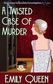 A Twisted Case of Murder (Mrs. Lillywhite Investigates, #8) (eBook, ePUB)