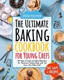 The Ultimate Baking Cookbook for Young Chefs (eBook, ePUB)
