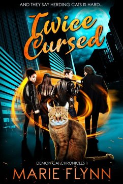 Twice Cursed (Demon Cat Chronicles, #2) (eBook, ePUB) - Flynn, Marie
