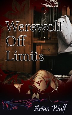 Werewolf Off Limits (eBook, ePUB) - Wulf, Arian