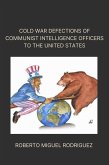 Cold War Defections of Communist Intelligence Officers to the United States (eBook, ePUB)
