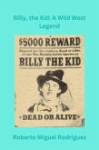 Billy, the Kid: A Wild West Legend (eBook, ePUB)