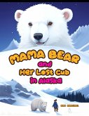 Mama Bear and Her Lost Cub in Alaska (eBook, ePUB)