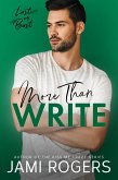More Than Write: A Single Dad Grumpy Sunshine Romance (Lust or Bust, #5) (eBook, ePUB)