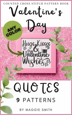 Valentine's Day Quotes   Counted Cross Stitch Pattern Book (eBook, ePUB) - Smith, Maggie