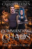 Commanding Chaos (Fire Witches of Salem, #2) (eBook, ePUB)