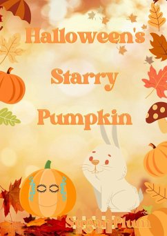 Cover Halloween's Starry Pumpkin (The Adventures of the Pumpkin and the Rabbit, #2) (eBook, ePUB)
