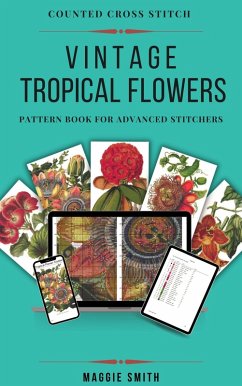 Cover Vintage Tropical Flowers Counted Cross Stitch (eBook, ePUB)