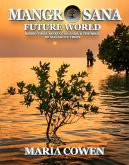 Mangrosana; Future World; Rising Tides, Sinking Islands & the Role of Mangrove Trees (Neurosana, #4) (eBook, ePUB)