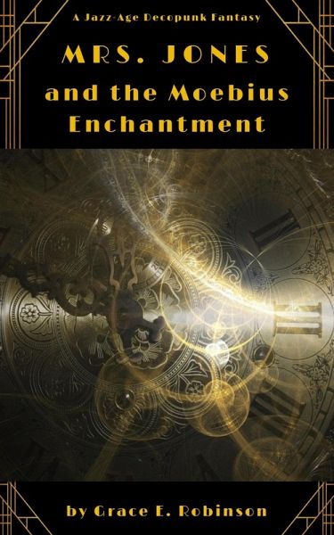 Mrs. Jones and the Moebius Enchantment (The Adventures of Mrs. Jones) (eBook, ePUB) Mrs. Jones and the Moebius Enchantment (The Adventures of Mrs. Jones) (eBook, ePUB)