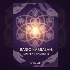 Basic Kabbalah: Simply Explained (eBook, ePUB) - Lep, Eric