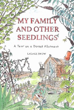 My Family and Other Seedlings (eBook, ePUB) - Snow, Lalage