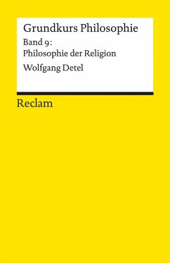 Grundkurs Philosophie. Band 9: Philosophie der Religion (eBook, PDF) - Detel, Wolfgang