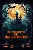 El secreto de Halloween (Cuentos infantiles sobre valores morales, #4) (eBook, ePUB)