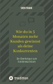 Wie du in 3 Monaten mehr Kunden gewinnst als deine Konkurrenten