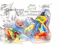 Das Spiel der inneren Wildnis - Keilwanderung & Farbenspiel - 18 Farbfotomontagen/29 schwarz-weiß Fotomontagen - Gabriella, Franzisca