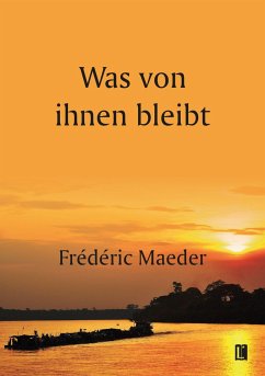 WAS VON IHNEN BLEIBT - Maeder, Frédéric