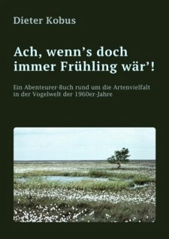 Ach, wenn's doch immer Frühling wär'! - Kobus, Dieter