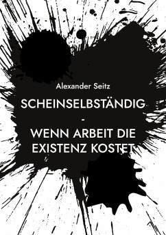 Scheinselbständig - Seitz, Alexander
