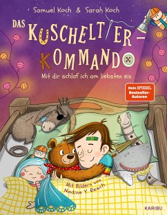 Mit dir schlaf ich am liebsten ein / Das Kuscheltier-Kommando Bd.3 - Koch, Samuel;Koch, Sarah