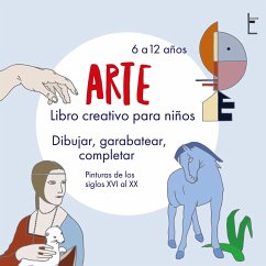EL ARTE - Libro creativo para niños de 6 a 12 años EL ARTE - Libro creativo para niños de 6 a 12 años