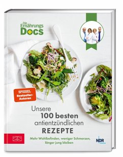 Die Ernährungs-Docs - Unsere 100 besten antientzündlichen Rezepte - Riedl, Matthias;Andresen , Viola;Schäfer, Silja