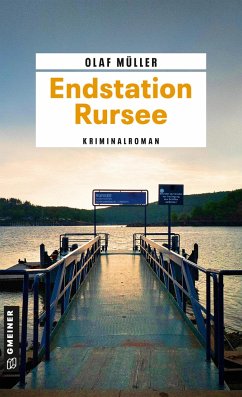 Endstation Rursee - Müller, Olaf