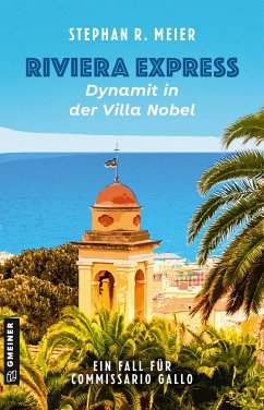 Riviera Express - Dynamit in der Villa Nobel - Meier, Stephan R.