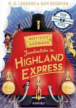 Juwelendiebe im Highland Express / Abenteuer-Express Bd.1 - Leonard, Maya G.;Sedgman, Sam
