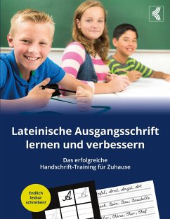 Lateinische Ausgangsschrift lernen und verbessern - Das erfolgreiche Handschrift-Training für Zuhause - Kintzel, Vasco