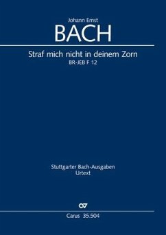 Straf mich nicht mit deinem Zorn (Klavierauszug) - Bach, Johann Ernst