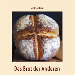 Das Brot der Anderen - Teck, Winfried