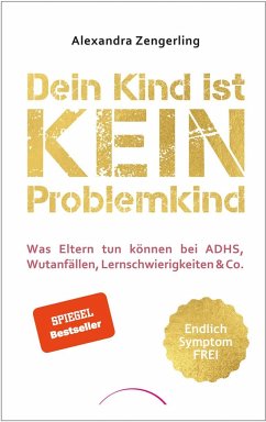 Dein Kind ist kein Problemkind - Zengerling, Alexandra